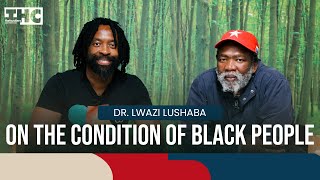 S2E3  Dr Lwazi Lushaba on The Condition of Black People Colonialism amp Education in SA [upl. by Kati]