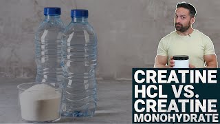 Creatine HCl Versus Creatine Monohydrate [upl. by Eitsirhc846]