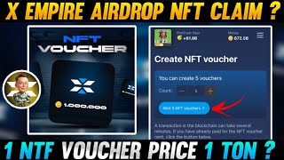 X Empire Airdrop NFT Vouncher Pre Market Price  X Empire Mint NFT Voucher  X Empire Airdrop Price [upl. by Nafets614]