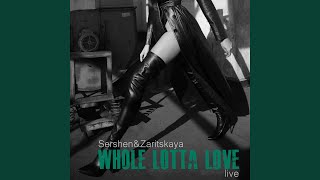 Whole Lotta Love Live [upl. by Nordgren]