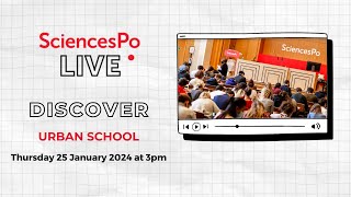 Sciences Po LIVE  Urban School [upl. by Yanahs]