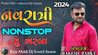 Rakesh Barot New Navratri Live Program 2024  Rakesh Barot New Dj Song  Raja Meldi Dj Sound Sasam [upl. by Riella]