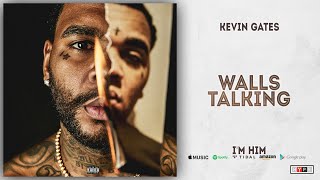 Kevin Gates  Walls Talking Im Him [upl. by Llenyt811]