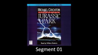 JURASSIC PARK by Michael Crichton  Unabridged Audiobook  Read by William Roberts  Segment 01 [upl. by Oicnerual]