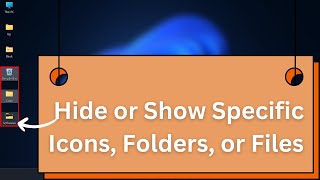 How to Hide or Show Specific Icons Folders or Files on Windows Desktop  Easy StepbyStep Guide [upl. by Isa]
