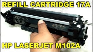 cara isi ulang refill cartridge 17a hp laserjet M102a  M130a  M130nw  M130fn  M130fw [upl. by Archibold]