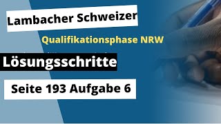 Seite 193 Aufgabe 6 Lambacher Schweizer Qualifikationsphase Lösungen NRW [upl. by Getraer]