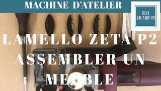 MACHINE D’ATELIER  LAMELLO ZETA P2 comment assembler des meubles [upl. by Gibson]