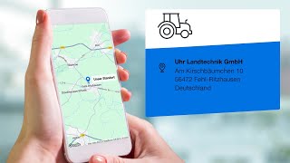 Uhr Landtechnik GmbH  Landmaschinenhändler in FehlRitzhausen [upl. by Oiled]