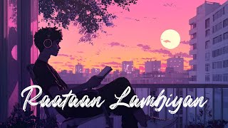 Raataan Lambiyan Lofi Version Slowed  Reverb Shershaah  Sidharth  Hindi Lofi Songs [upl. by Plath43]