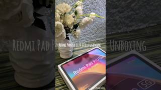 Redmi Pad Pro 5G amp Stylus Unboxing  Sleek Design Fresh Out of the Box unboxing ytshorts redmi [upl. by Fulvia]