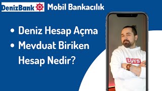 Denizbank Mobil Bankacılık Deniz Hesap Açma  Mevduat Biriken Hesap Nedir [upl. by Engen]