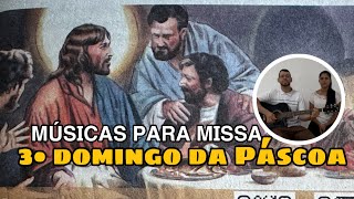 MÚSICAS PARA MISSA DO TERCEIRO DOMINGO DA PÁSCOA [upl. by Nilyam166]