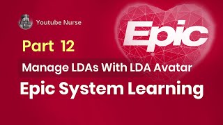 Epic System Hyperspace 12  Manage Ldas Using The Lda Avatar [upl. by Kcirad]