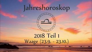 Sternzeichen Waage Dein Jahreshoroskop 2018 Teil 1 [upl. by Stearne632]