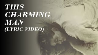 The Smiths  This Charming Man Official Lyric Video [upl. by Alysa]