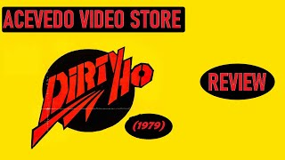 DIRTY HO 1979 Review  ACEVEDO VIDEO Store [upl. by Tilford14]