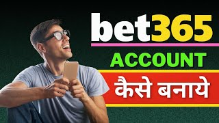 Bet365 Account Kaise Banaye  Betting Kaise Kare Bet365 Pe  Money Withdrawal Kaise Kare Bet365 Pe [upl. by Weingarten]