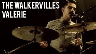 The Walkervilles  Valerie [upl. by Odrautse]