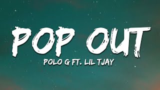 Polo G Pop Out Lyrics ft Lil TJay [upl. by Kubetz]