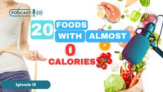 20 LowCalorie Foods That Boost Weight Loss  Health Stream Podcast [upl. by Lehet646]