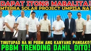 PBBM PINANGUNAHAN ANG GROUNDBREAKING CEREMONY NG MTERRA SOLAR PROJECT [upl. by Atihana552]