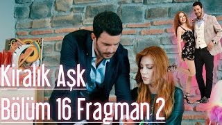 Kiralık Aşk 16 Bölüm 2 Fragman [upl. by Reamy]