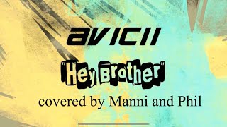 Avicii  Hey Brother Metal Cover by Manni and Phil [upl. by Shumway]