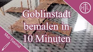 Geländebau Tutorial  Goblinstadt bemalen in 10 Minuten [upl. by Pfaff]