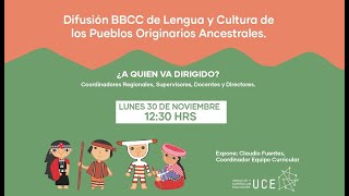 Bases Curriculares de Lengua y Cultura de los Pueblos Originarios Ancestrales [upl. by Adnalro]