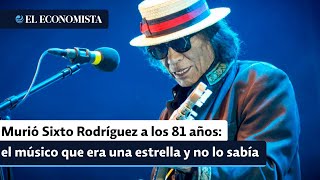 Murió Sixto Rodríguez a los 81 años el músico que era una estrella y no lo sabía [upl. by Washburn]