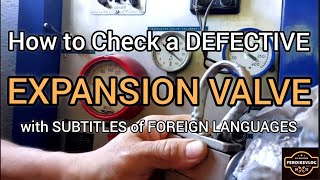 HOW TO CHECK A DEFECTIVE EXPANSION VALVE with Subtitles of Foreign Languages  ferdiesvlog [upl. by Nira161]