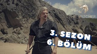 WITCHER 3 Sezon 6 Bölüm İncelemesi Geralt Ölüyor Mu [upl. by Maeve]