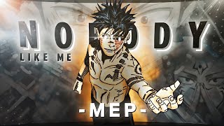 Nobody Like Me  MEP quotBadass editorquot🔥 CapCut [upl. by Eitak]