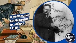 Imperialismo dos Estados Unidos na América Latina HISTÓRIA [upl. by Asilem747]