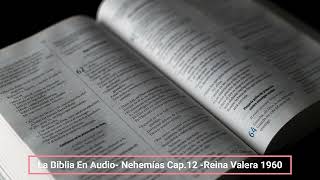 La Biblia En Audio Nehemías Cap 12 Reina Valera 1960 [upl. by Tomlinson947]