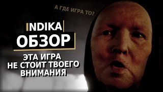 Не трать время на эту игру  INDIKA обзор игры спойлеры [upl. by Adiaros]