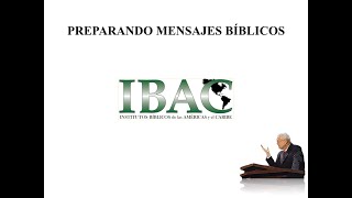 IBAC PREPARANDO MENSAJES BIBLICOS PARTE 7 [upl. by Nobe869]