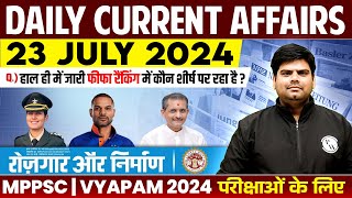 23 July 2024 Current Affairs Today  Daily Current Affairs 2024 for MPPSC MPSI amp All Govt MP Exams [upl. by Airtemad]