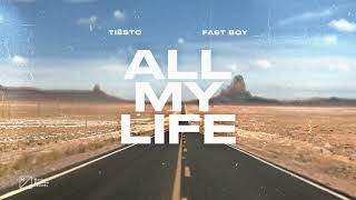 Tiësto x FAST BOY  All My Life Official Audio [upl. by Aicnarf734]