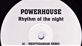 Powerhouse  Rhythm Of The Night Mediterranean Remix [upl. by Veradis487]