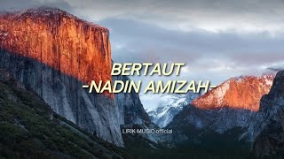 bertaut NADIN AMIZAH LIRIK MUSICLYRIC [upl. by Yntruoc478]