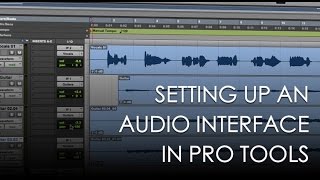 Setting Up Your Audio Interface In Pro Tools  Pro Tools Tutorial  Soundgrains [upl. by Lemmy]