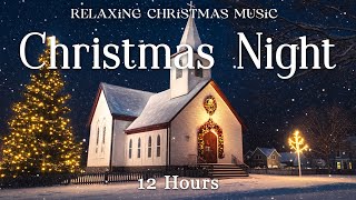 Relaxing Christmas Music  12 Hours  Christmas Ambience  Instrumental Music  Cozy and Calm 9 [upl. by Arinaj174]