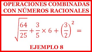 Operaciones combinadas con FRACCIONES RAÍCES POTENCIAS SUMA y MULTIPLICACIÓN EJEMPLO 8 [upl. by Adniuqal124]