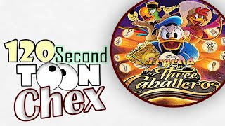 120 Second Toon Chex  Legend of the Three Caballeros [upl. by Edouard]