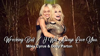 Wrecking Ball  I Will Always Love You Lyrics  Miley Cyrus amp Dolly Parton [upl. by Lalad]