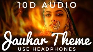 Padmavat  The Jauhar Theme  not 8D Its 10D feel the Music  HGT Musico [upl. by Lorianna11]