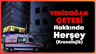 Kronolojik Olarak Tüm Gelişmeler Bu Şekilde Gerçekleşti yenidoğan [upl. by Herries]