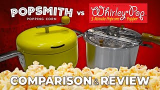 Popsmith vs Whirley Pop  Comparison amp Review [upl. by Orodoet]